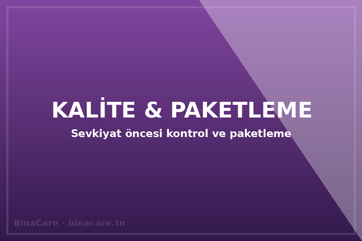 Kalite Kontrol & Paketleme
